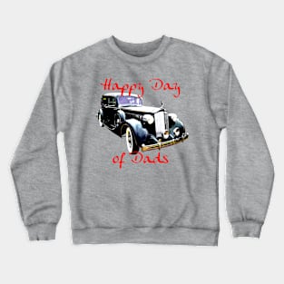 Father's Day 1930s classic car Packard Day of Dads Crewneck Sweatshirt